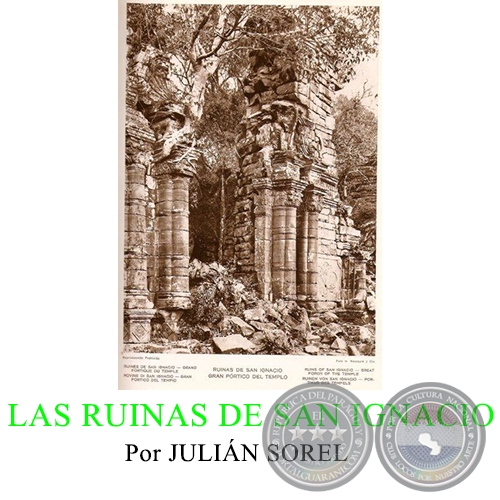 LAS RUINAS DE SAN IGNACIO - Por JULIN SOREL - Domingo, 28 de Mayo de 2017